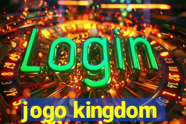 jogo kingdom